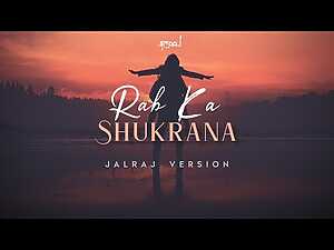 Rab Ka Shukrana Lyrics JalRaj - Wo Lyrics