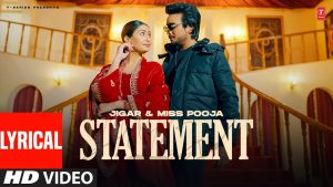 STATEMENT Mp3 Song Download  By Jigar, Miss Pooja
