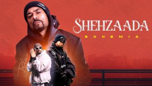 Shehzaada Mp3 Song Download  By BOHEMIA