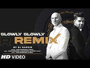Slowly Slowly Lyrics Guru Randhawa, Pitbull - Wo Lyrics