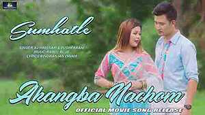 Sumhatle Full Song Lyrics Akangba Nachom Movie By AJ Maisnam, Pushparani