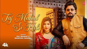 Taj Mahal Si Heli Mp3 Song Download  By Manisha Sharma, Raj Mawar