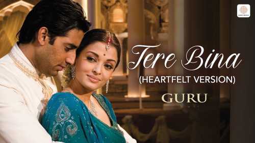 Tere Bina Mp3 Song Download Guru Movie By A R Rahman, Barzin Contractor, Sarthak Bhave