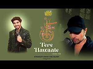 Tere Hawaale Lyrics Himesh Reshammiya, Nachiket Lele - Wo Lyrics