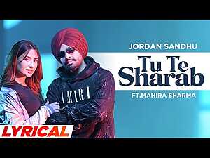 Tu Te Sharab Lyrics Jordan Sandhu, Mahira Sharma - Wo Lyrics