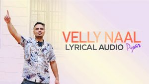 Velly Naal Pyar Mp3 Song Download  By Major Kanjli